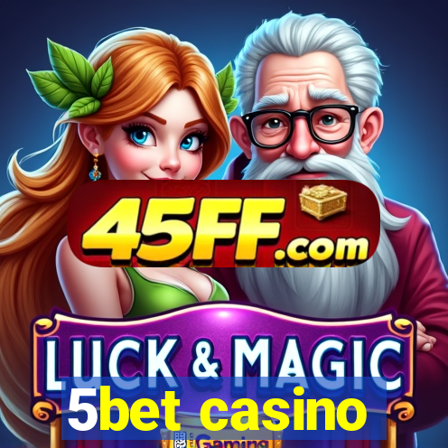 5bet casino